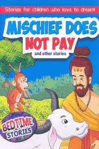 Mischief Does Not Pay and other stories (Bedtime Stories)